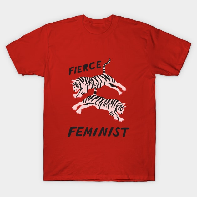 fierce feminist black text T-Shirt by anneamanda